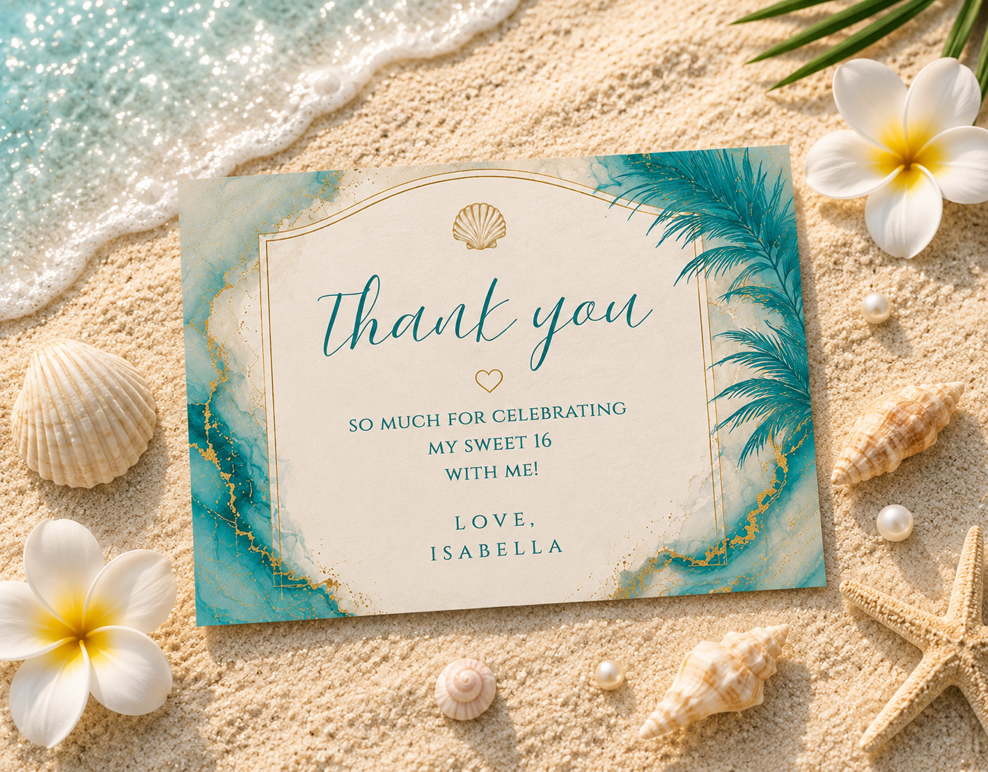 A square thank-you card with a tropical beach theme, styled on a sandy surface with seashells, flowers, and a wave in the background. The card features teal and gold watercolor accents with the text 'Thank you SO MUCH FOR CELEBRATING MY SWEET 16 WITH ME! LOVE, ISABELLA'.