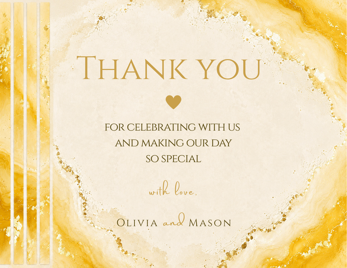 A personalized thank you card with elegant gold typography on a cream and gold watercolor background. The text reads 'THANK YOU FOR CELEBRATING WITH US AND MAKING OUR DAY SO SPECIAL with love.